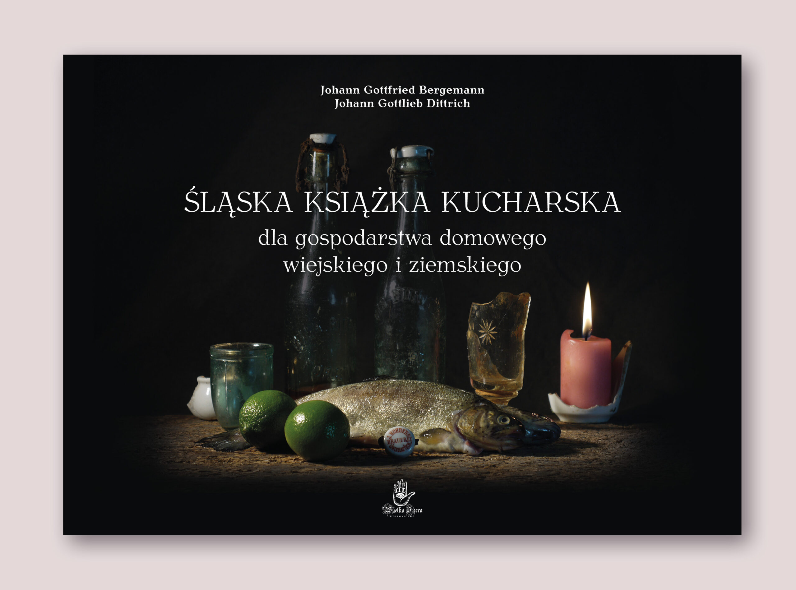 Śląska książka kucharska dla gospodarstwa domowego wiejskiego i ziemskiego (1826)